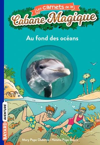 Les carnets de la cabane magique, Tome 10: Au fond des océans