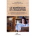 Le numérique et l'éducation  - L'intégration des technologies de l'information et de la communication dans les pédagogies actives
