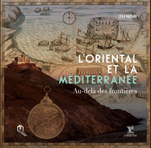 L'oriental et la méditerranée au delà des frontières - Coffret