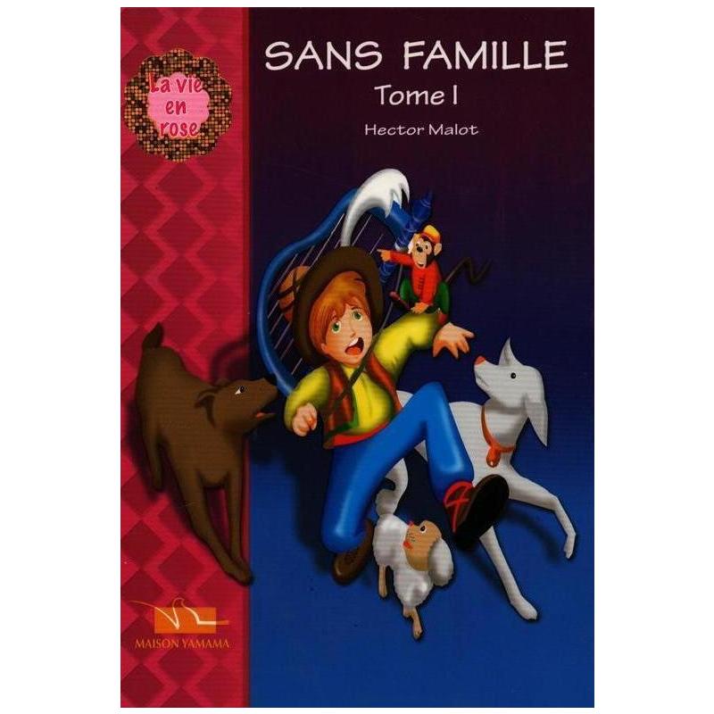 La vie en rose - Sans Famille Tome 1