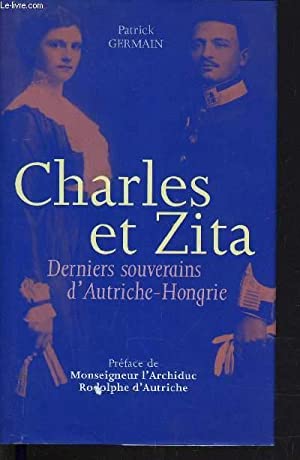 Charles et Zita, derniers souverains d’Autriche-Hongrie