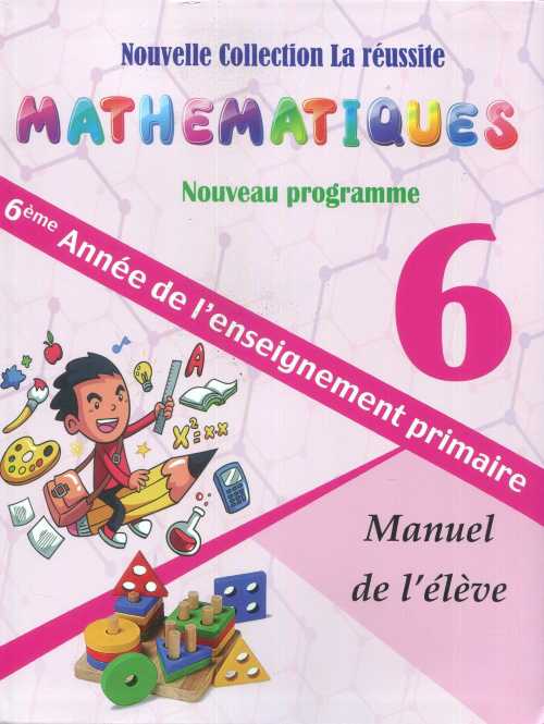 Mathématiques La réussite 6ème - 2020