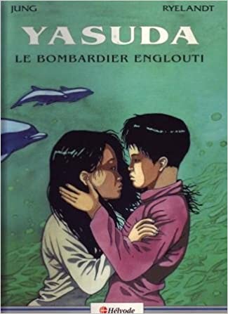 Yasuda Tome 1 - Le Bombardier englouti