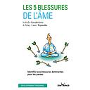 Les 5 blessures de l'âme  - Identifier ses blessures dominantes pour les panser