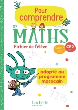 Pour comprendre les Maths CE2 - Edt. 2020 Fichier de l'élève, Adapté au programme Marocain
