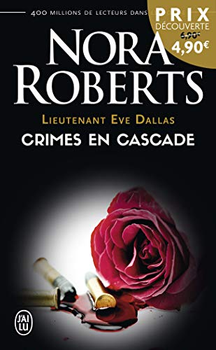 Lieutenant Eve Dallas, Tome 4 : Crimes en cascade