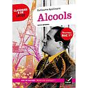 Alcools - Classiques & Cie Lycée