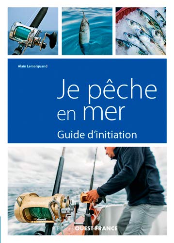Je pêche en mer - Guide d'initiation
