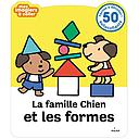 La famille Chien et les formes - 2 à 4 ans
