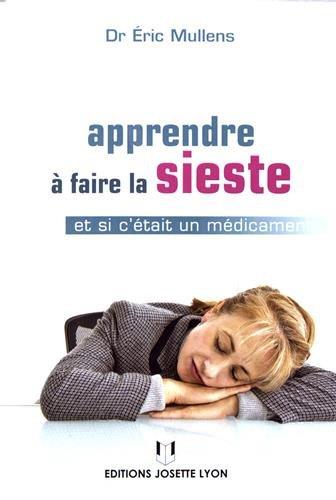 Apprendre à faire la sieste  - Et si c'était un médicament...