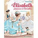 Elisabeth, princesse à Versailles Tome 4 - Bal à la cour