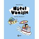 Hôtel Vanille Tome 1 - Bonnes vacances !
