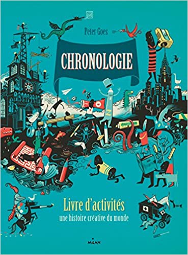 Chronologie - Le livre d'activités : une histoire créative du monde