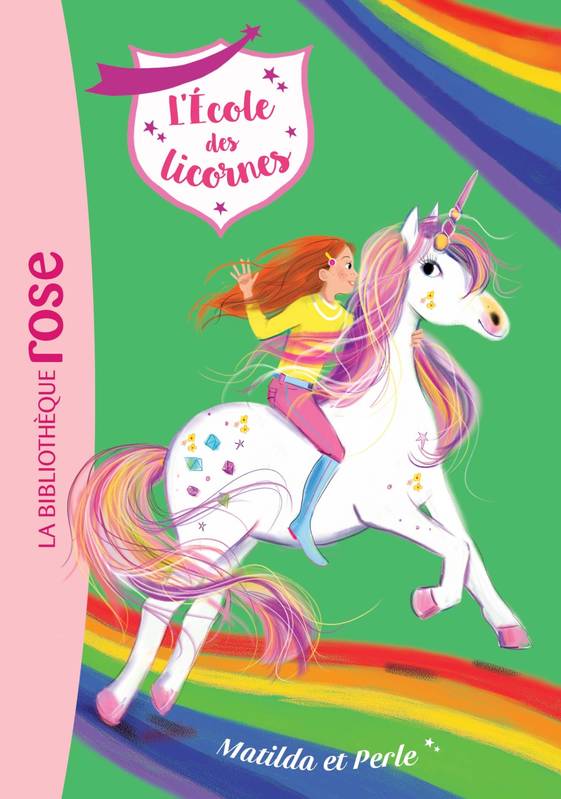 L'école des licornes Tome 9 - Matilda et Perle