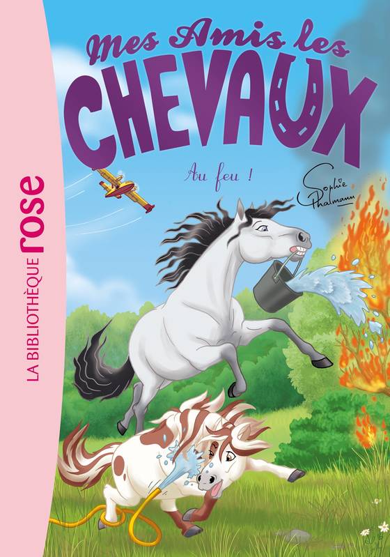 Mes amis les chevaux Tome 30 - Au feu !