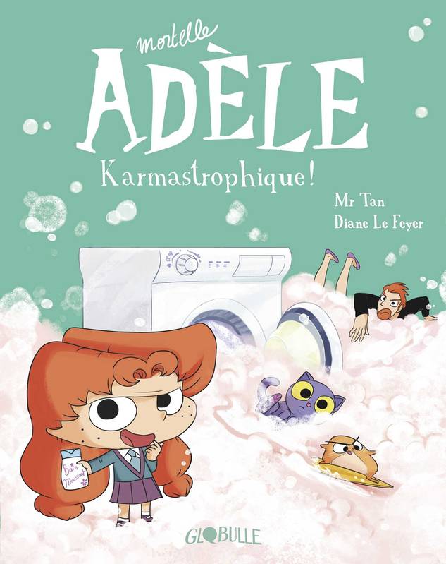 Mortelle Adèle Tome 17 - Karmastrophique