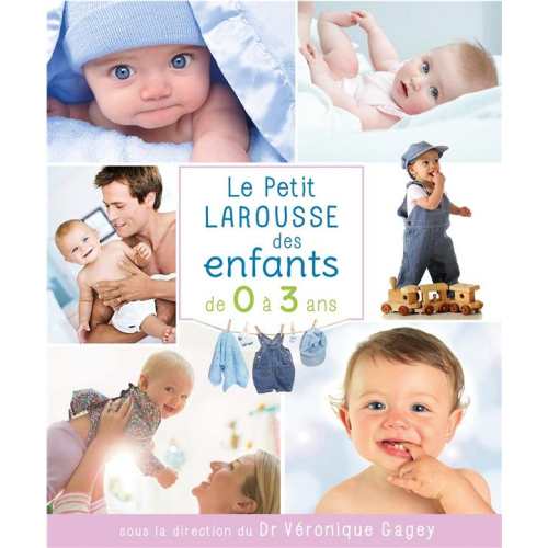 Le Petit Larousse des enfants de 0 à 3 ans