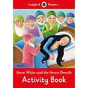 Ladybird Readers - Snow White and the Seven Dwarfs : Activity Book