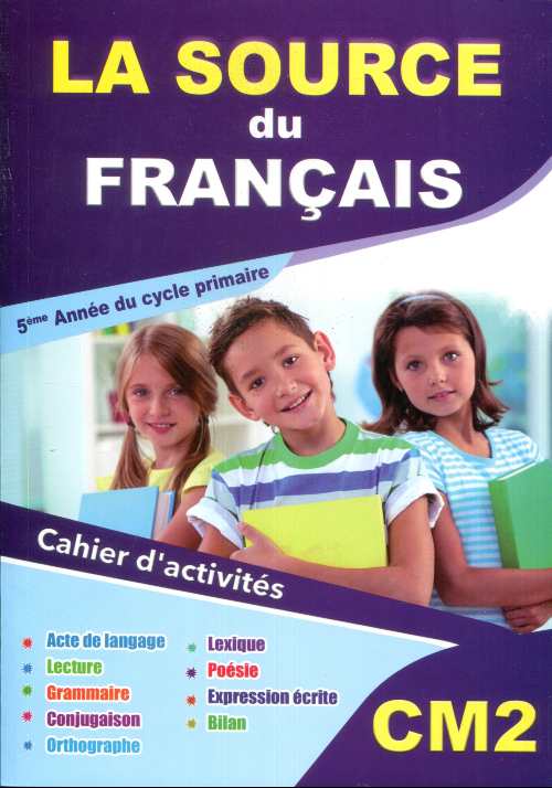 La Source du Français CM2 - Cahier d'activités