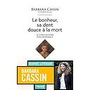 Le bonheur, sa dent douce à la mort  - Autobiographie philosophique
