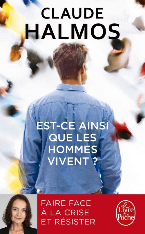 Est-ce ainsi que les hommes vivent ?  - Faire face à la crise et résister