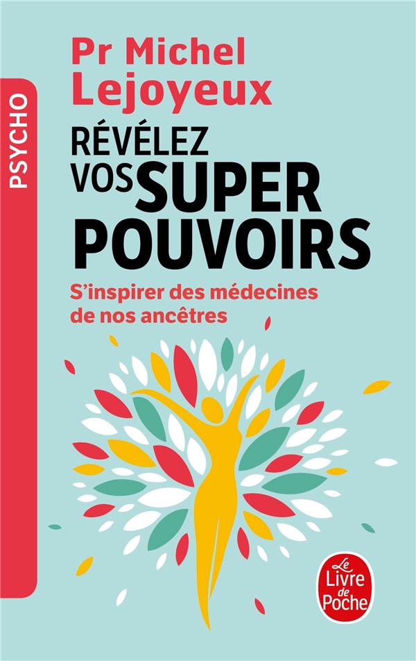 Révélez vos super-pouvoirs  - S'inspirer des médecines de nos ancêtres