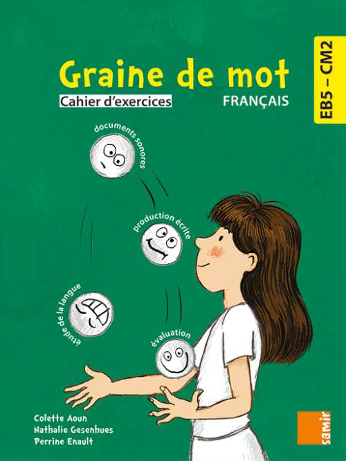 Graine de Mot Français EB5-CM2 - Cahier d Exercices