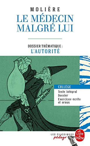 Le Médecin malgré lui (Edition pédagogique): Dossier thématique : L'autorité
