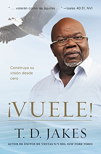¡Vuele! Construya su visión desde cero