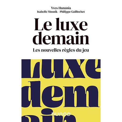 Le luxe demain  - Les nouvelles règles du jeu