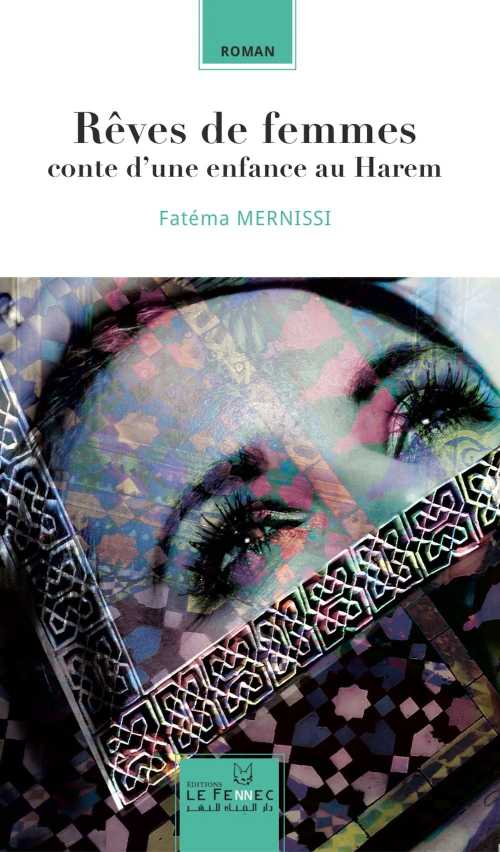 Rêves de Femmes : Conte d'une enfance au Harem