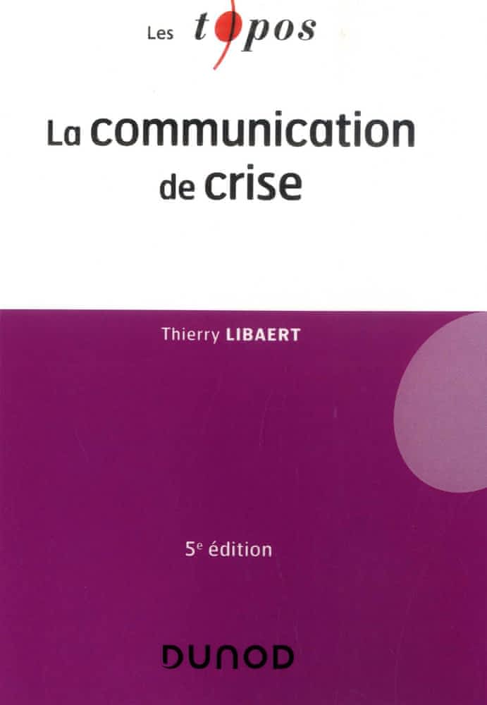 La communication de crise - 5e éd.