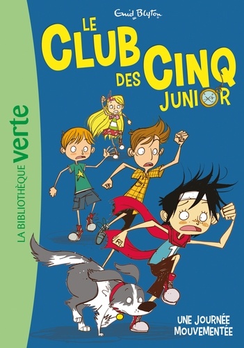Le Club des Cinq Junior Tome 7 - Une journée mouvementée