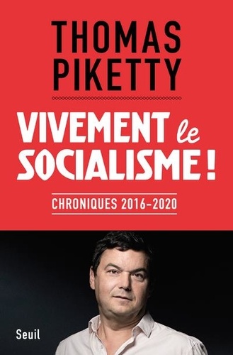 Vivement le socialisme !  - Chroniques, 2016-2020