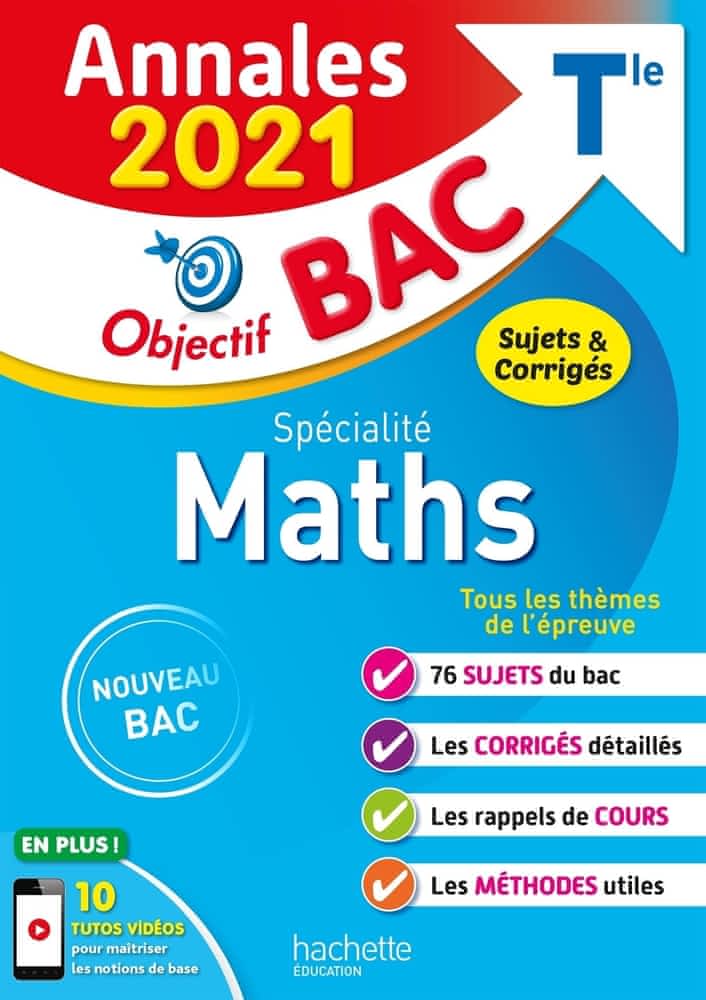Annales 2021 - Objectif Bac : Spécialité Maths Tle  - Sujets & corrigés