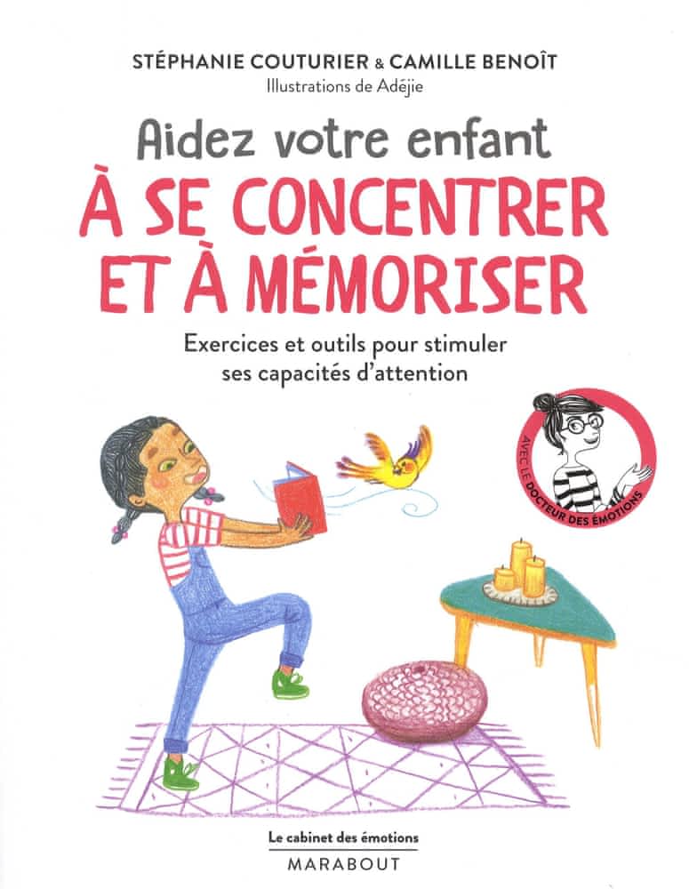 Aidez votre enfant à se concentrer et à mémoriser