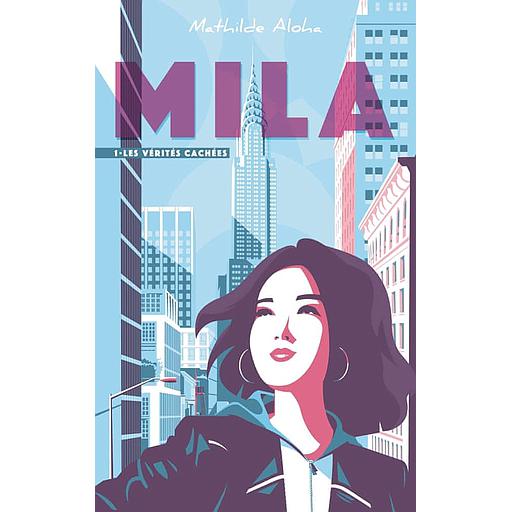 Mila Tome 1 - Les vérités cachées