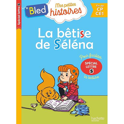 La bêtise de Séléna  - Spécial lettre s