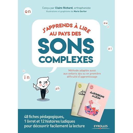 J'apprends à lire au pays des sons complexes  - 48 fiches pédagogiques, 1 livret et 12 histoires ludiques