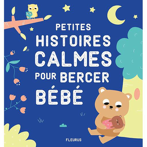 Petites histoires calmes pour bercer bébé
