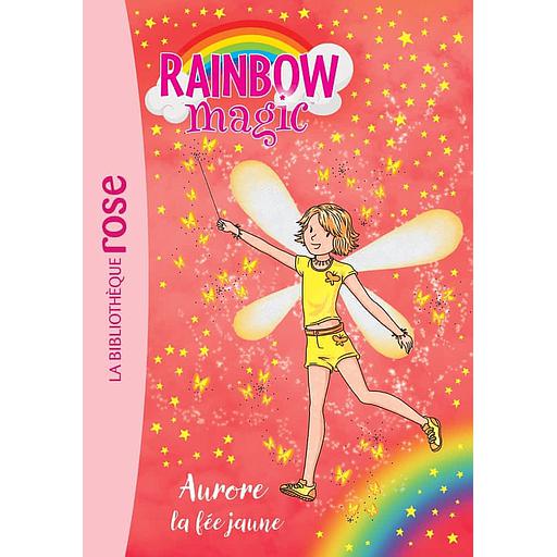 Rainbow Magic Tome 3 - Aurore, la fée jaune