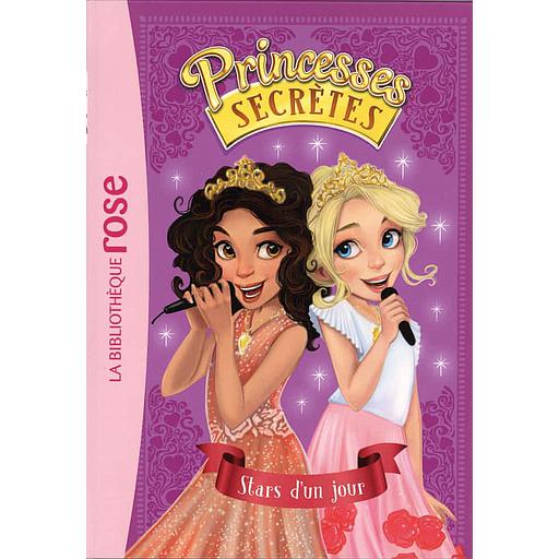 Princesses secrètes Tome 4 - Stars d'un jour