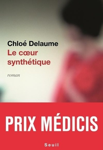 Le coeur synthétique - Prix Médicis 2020