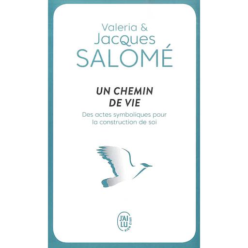 Un chemin de vie - Des actes symboliques pour la construction de soi