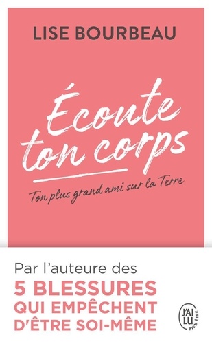 Ecoute ton corps - Ton plus grand ami sur la Terre