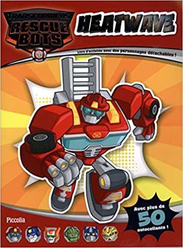 Transformers Rescue Bots - Heatwave : Livre d'activités avec des personnages détachables !