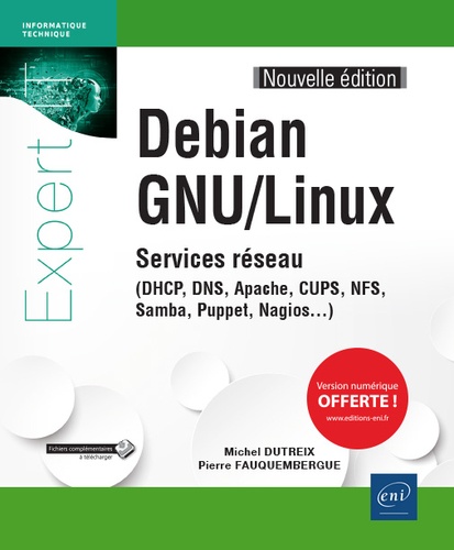 Debian GNU/Linux  - Services réseau (DHCP, DNS, Apache, CUPS, NFS, Samba, Puppet, Nagios...)