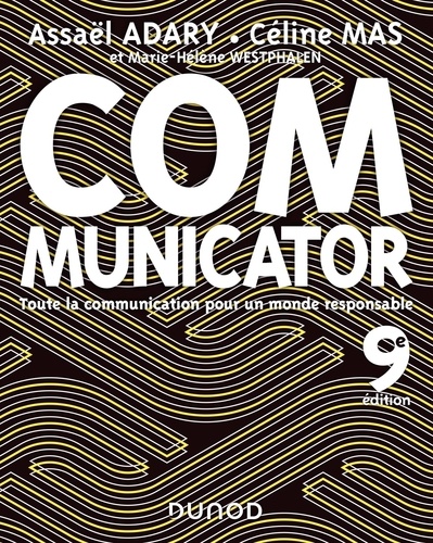 Communicator - 9e éd - Toute la communication pour un monde plus responsable - Campus