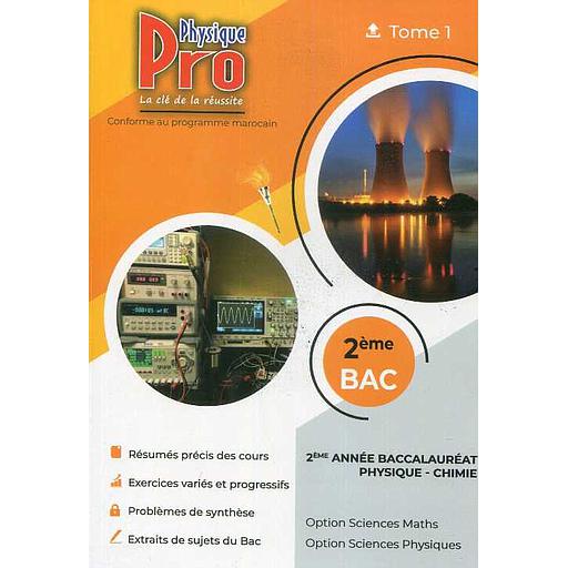 Pro Physique 2 ème Bac Tom 1  SC Maths + SC Pysique