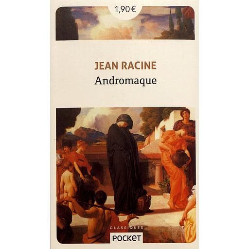 Andromaque - Suivie de Andromaque d'Euripide